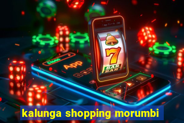 kalunga shopping morumbi